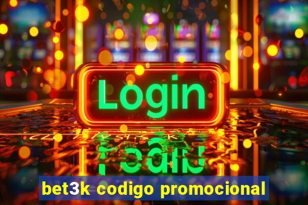 bet3k codigo promocional